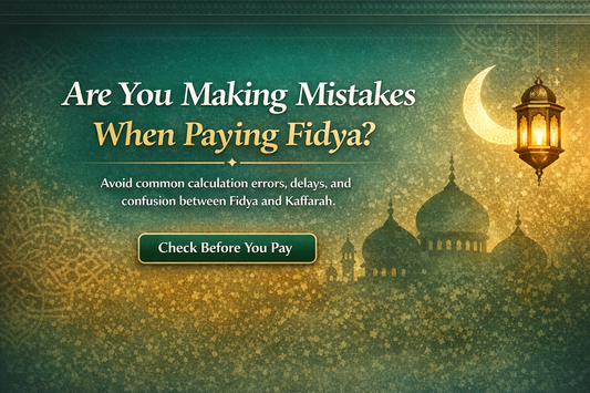 Common mistakes when paying Fidya Islamic guidance banner explaining calculation errors and confusion between Fidya and Kaffarah