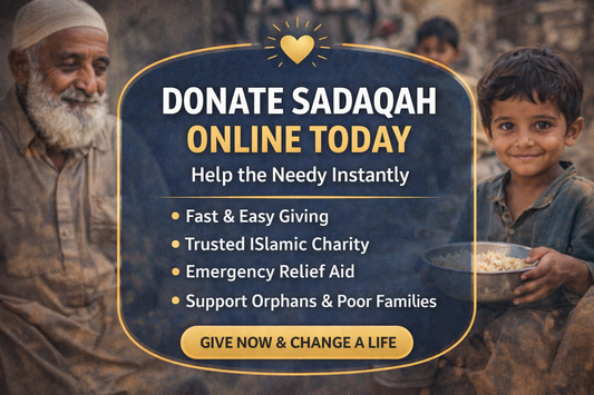 Donate Sadaqah online today – help the needy instantly with secure and fast Islamic charity