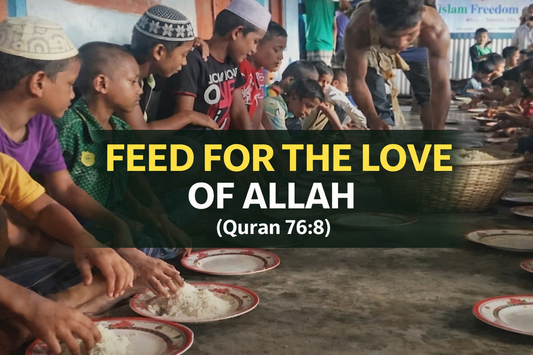 Children sitting in rows being served food with “Feed for the Love of Allah (Quran 76:8)” text centered on banner